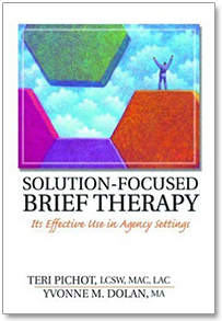 Book Cover: Solution-Focused Brief Therapy: Its Effective Use in Agency Settings by Teri Pichot