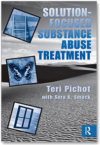 Book Cover: Solution-Focused Substance Abuse Treatment by Teri Pichot